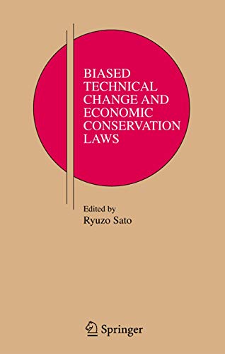 Biased Technical Change And Economic Conservation Laws