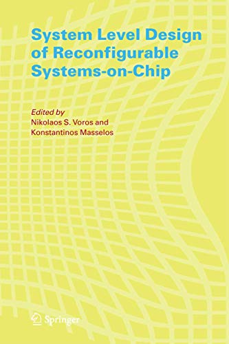 Stock image for System Level Design of Reconfigurable Systems-on-Chip for sale by GF Books, Inc.