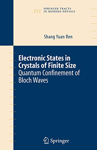 Imagen de archivo de Electronic States in Crystals of Finite Size : Quantum Confinement of Bloch Waves a la venta por Better World Books