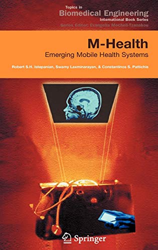 9780387265582: M-Health: Emerging Mobile Health Systems (Topics in Biomedical Engineering. International Book Series)