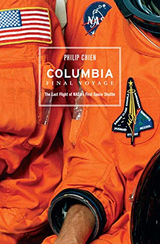 Stock image for Columbia Final Voyage: The Last Flight Of Nasa'S First Space Shuttle for sale by Kanic Books