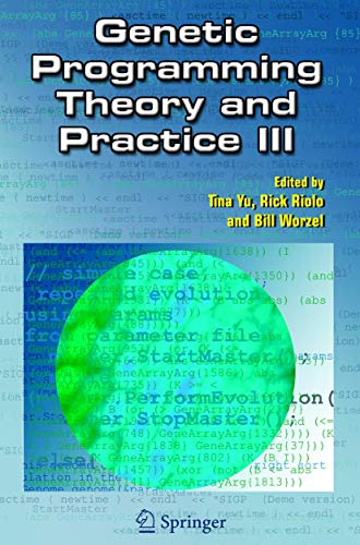 Genetic Programming Theory And Practice Iii (genetic Programming)