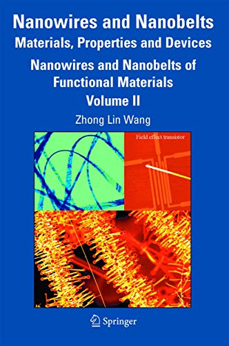 Beispielbild fr Nanowires and Nanobelts: Materials, Properties and Devices: Volume 2: Nanowires and Nanobelts of Functional Materials zum Verkauf von Reader's Corner, Inc.