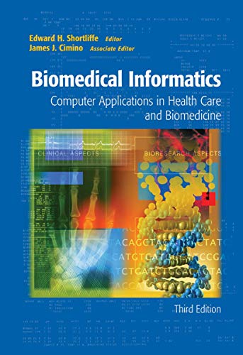 Imagen de archivo de Biomedical Informatics: Computer Applications in Health Care and Biomedicine a la venta por ThriftBooks-Dallas