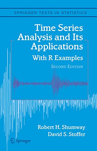 Beispielbild fr Time Series Analysis and Its Applications: With R Examples (Springer Texts in Statistics) zum Verkauf von Books of the Smoky Mountains