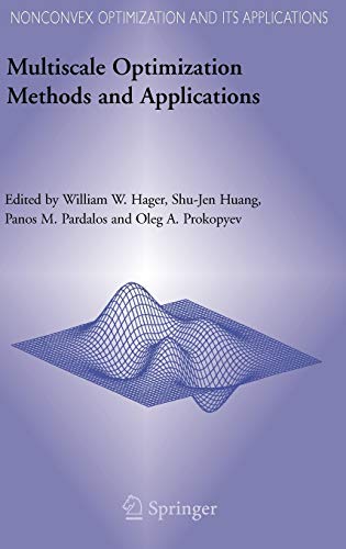 9780387295497: Multiscale Optimization Methods and Applications: 82 (Nonconvex Optimization and Its Applications)