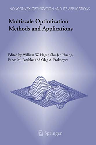 9780387295497: Multiscale Optimization Methods and Applications: 82 (Nonconvex Optimization and Its Applications, 82)
