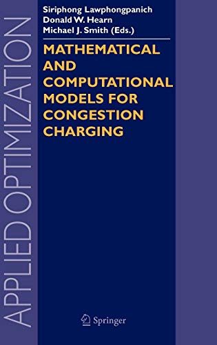 Imagen de archivo de Mathematical and Computaional Models for Congestion Charging. a la venta por Gast & Hoyer GmbH