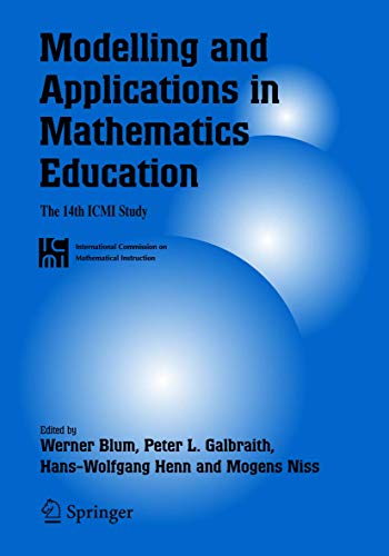 Stock image for Modelling and Applications in Mathematics Education: The 14th ICMI Study (New ICMI Study Series, 10) for sale by HPB-Red