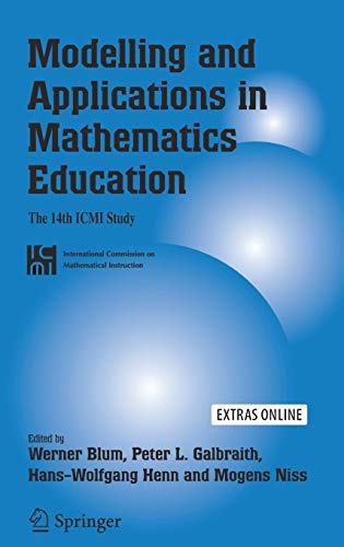 9780387298207: Modelling and Applications in Mathematics Education: The 14th ICMI Study (New ICMI Study Series, 10)