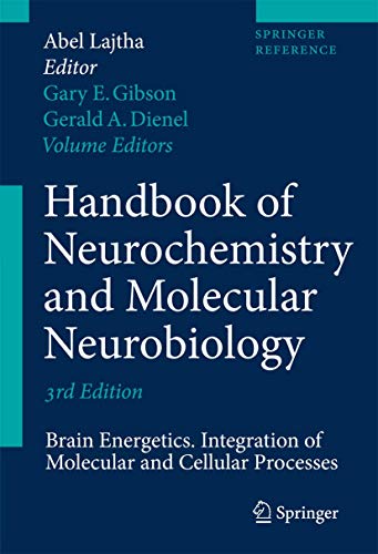 Handbook of Neurochemistry and Molecular Neurobiology: Brain Energetics. Integration of Molecular and Cellular Processes