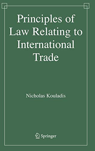 9780387303864: Principles of Law Relating to International Trade