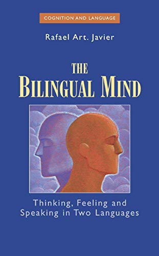 9780387309132: The Bilingual Mind: Thinking, Feeling and Speaking in Two Languages (Cognition and Language: A Series in Psycholinguistics)