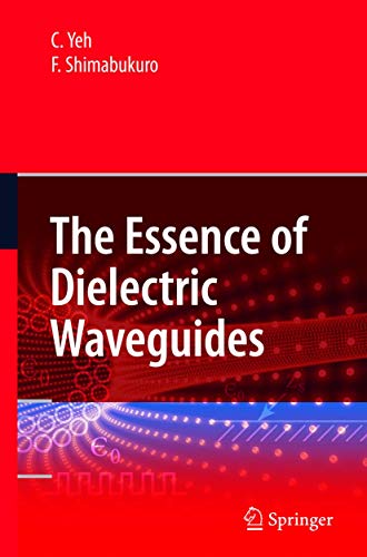 Beispielbild fr The Essence of Dielectric Waveguides zum Verkauf von Buchpark