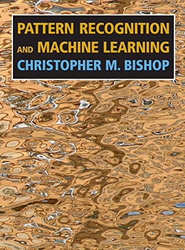 9780387310732: Pattern Recognition and Machine Learning (Information Science and Statistics)