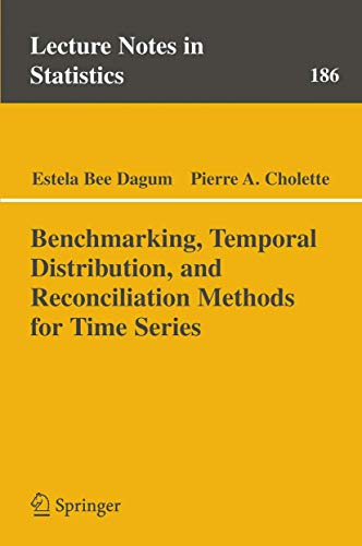 9780387311029: Benchmarking, Temporal Distribution, and Reconciliation Methods for Time Series: 186 (Lecture Notes in Statistics, 186)