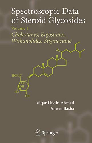 9780387311593: Spectroscopic Data of Steroid Glycosides: Cholestanes, Ergostanes, Withanolides, Stigmastane