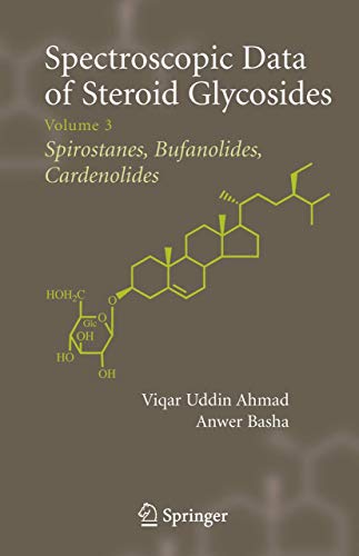 9780387311616: Spectroscopic Data of Steroid Glycosides: Spirostanes, Bufanolides, Cardenolides