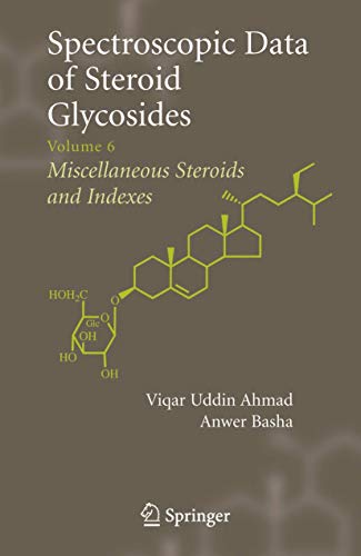 9780387311654: Spectroscopic Data of Steroid Glycosides: Miscellaneous Steroids and Indexes