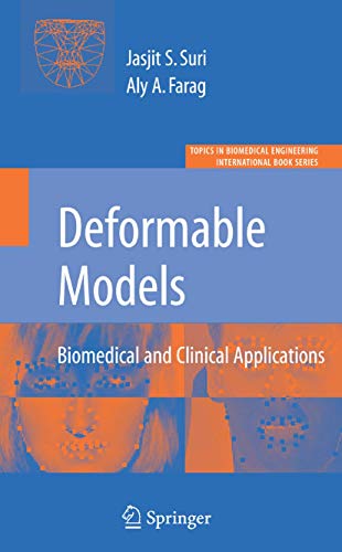 9780387312019: Deformable Models: Biomedical and Clinical Applications (Topics in Biomedical Engineering. International Book Series)