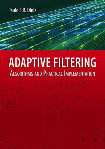 9780387312743: Adaptive Filtering: Algorithms and Practical Implementation