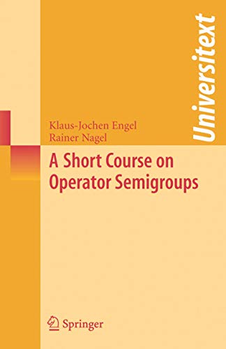 Imagen de archivo de A Short Course on Operator Semigroups (Universitext) a la venta por Zubal-Books, Since 1961