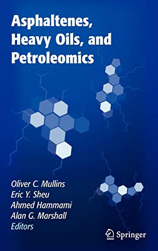 Stock image for Asphaltenes, Heavy Oils, and Petroleomics [Hardcover] Mullins, Oliver C.; Sheu, Eric Y.; Hammami, Ahmed and Marshall, Alan G. for sale by tttkelly1