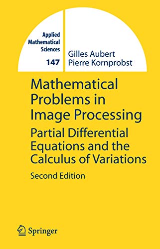 Imagen de archivo de Mathematical Problems in Image Processing: Partial Differential Equations and the Calculus of Variations (Applied Mathematical Sciences, 147) a la venta por Goodwill of Colorado