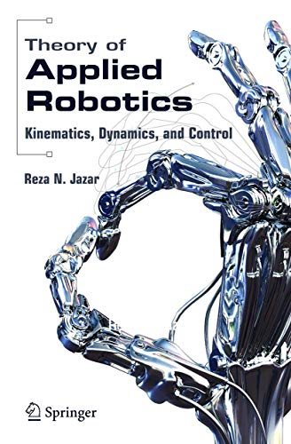 9780387324753: Theory of Applied Robotics: Kinematics, Dynamics, and Control