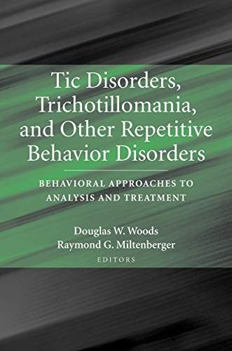 Beispielbild fr Tic Disorders, Trichotillomania, and Other Repetitive Behavior Disorders: Behavioral Approaches to Analysis and Treatment zum Verkauf von ThriftBooks-Dallas