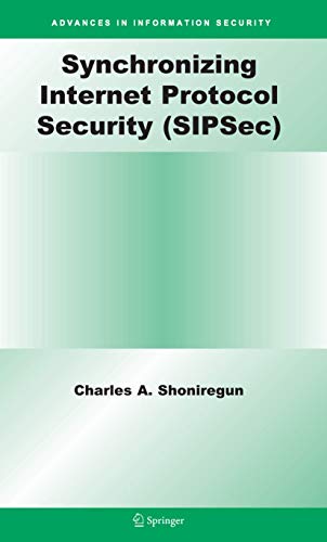 Stock image for Synchronizing Internet Protocol Security (SIPSec) (Advances in Information Security) for sale by Zubal-Books, Since 1961