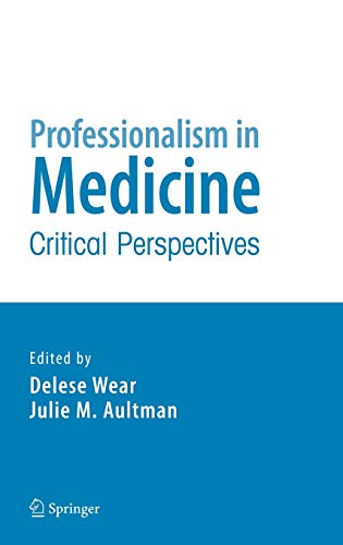 9780387327266: Professionalism in Medicine: Critical Perspectives