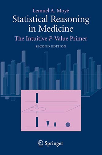 9780387329130: Statistical Reasoning in Medicine: The Intuitive P-Value Primer