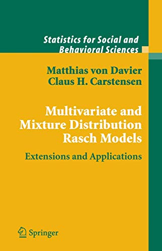 Multivariate And Mixture Distribution Rasch Models: Extensions And Applications (Statistics For Social And Behavioral Sciences) - Von Davier, Matthias, Carstensen