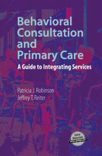 Stock image for Behavioral Consultation and Primary Care : A Guide to Integrating Services for sale by Better World Books