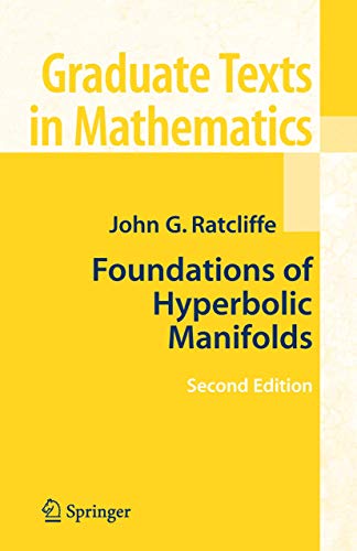 Foundations of Hyperbolic Manifolds (Graduate Texts in Mathematics, 149) (9780387331973) by Ratcliffe, John