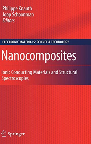 Imagen de archivo de Nanocomposites: Ionic Conducting Materials And Structural Spectroscopies (Electronic Materials: Science And Technology, Volume 10) a la venta por Basi6 International
