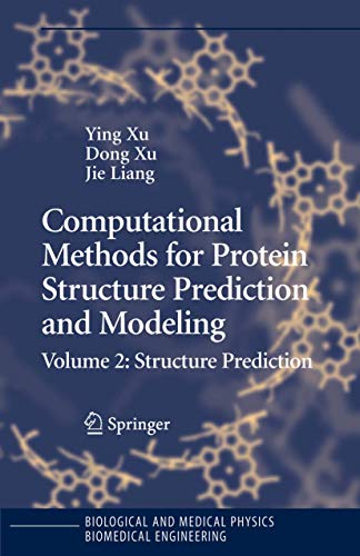 Stock image for COMPUTATIONAL METHODS FOR PROTEIN STRUCTURE PREDICTION AND MODELING, VOLUME 2: STRUCTURE PREDICTION (BIOLOGICAL AND MEDICAL PHYSICS, BIOMEDICAL ENGINEERING) for sale by Basi6 International