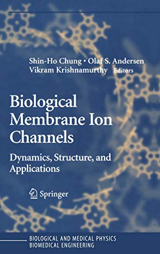 Imagen de archivo de Biological Membrane Ion Channels: Dynamics, Structure, and Applications (Biological and Medical Physics, Biomedical Engineering) a la venta por HPB-Red