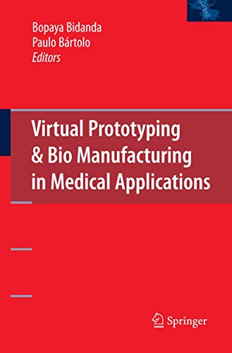 9780387334295: Virtual Prototyping & Bio Manufacturing in Medical Applications