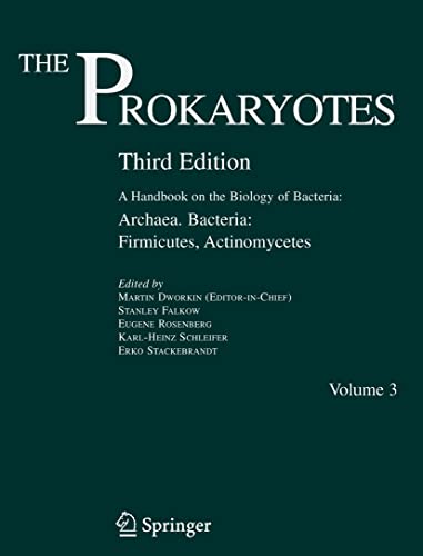 9780387334899: The Prokaryotes: Archaea and Bacteria: Firmicutes, Actinomycetes: Vol. 3: Archaea. Bacteria: Firmicutes, Actinomycetes