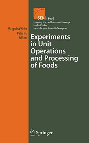 Beispielbild fr Experiments In Unit Operations And Processing Of Foods (Integrating Safety And Environmental Knowledge Into Food Studies Towards European Sustainable Development, Volume 5) zum Verkauf von Basi6 International