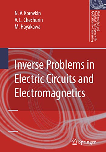 9780387335247: Inverse Problems in Electric Circuits and Electromagnetics (Mathematical and Analytical Techniques with Applications to Engineering)
