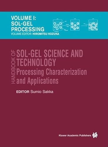 9780387335544: Sol-gel Processing (v. 1): Processing, Characterization and Applications, V. I - Sol-Gel Processing/Hiromitsu Kozuka, Editor, V. II - Characterization ... Characterization and Applications)