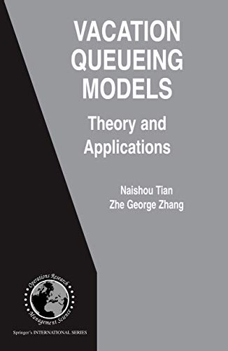 9780387337210: Vacation Queueing Models: Theory and Applications: 93 (International Series in Operations Research & Management Science, 93)