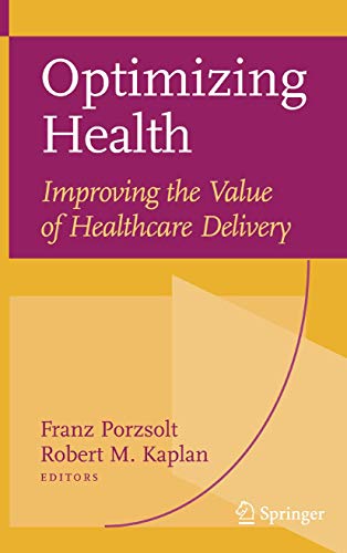 Imagen de archivo de Optimizing Health : Improving the Value of Healthcare Delivery a la venta por Better World Books: West