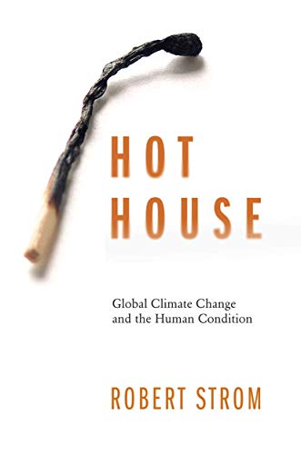 Imagen de archivo de Hot House- Global Climate Change And The Human Condition a la venta por Kanic Books