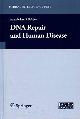 DNA REPAIR AND HUMAN DISEASE (MEDICAL INTELLIGENCE UNIT)