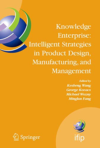 Beispielbild fr Knowledge Enterprise: Intelligent Strategies In Product Design, Manufacturing, And Management (Hb) zum Verkauf von Universal Store