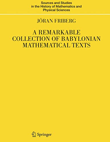 A Remarkable Collection of Babylonian Mathematical Texts : Manuscripts in the Schøyen Collection: Cuneiform Texts I - Jöran Friberg